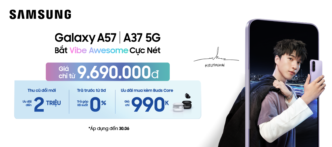 Samsung Galaxy A37 | A57 \n Giá Từ 9.690.000